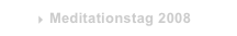 Meditationstag 2008
