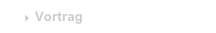 Vortrag